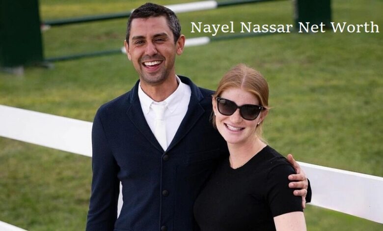 Nayel Nassar Net Worth