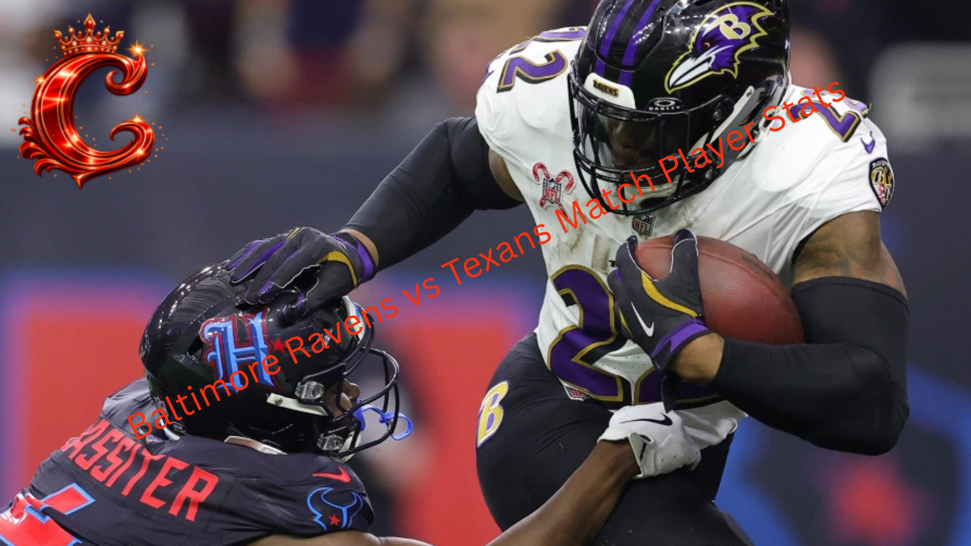 Baltimore Ravens vs Texans Match Player Stats